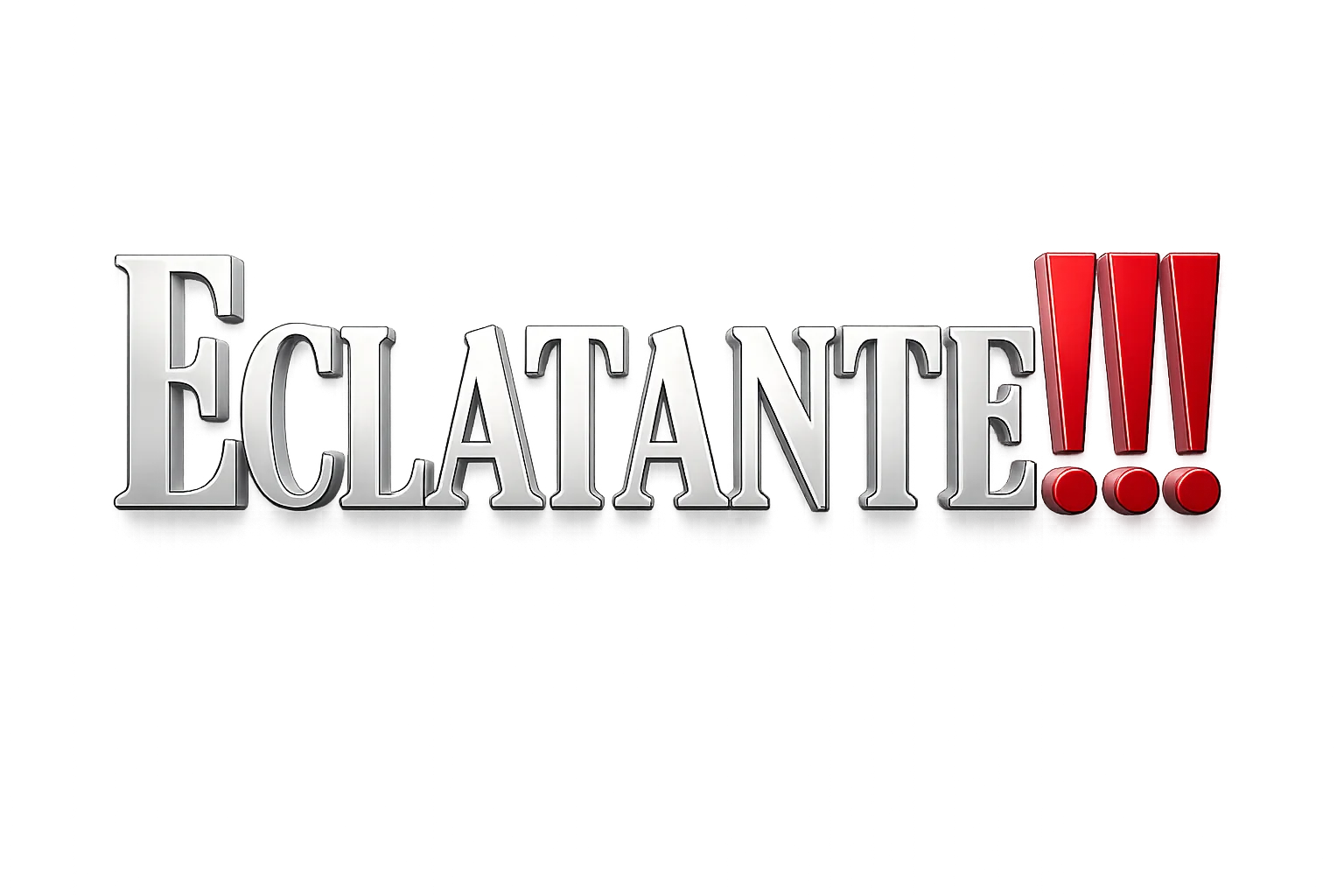 ECLATANTE!